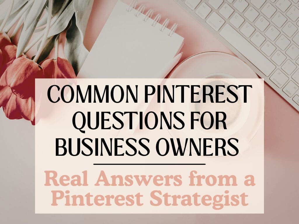 common pinterest questions for business